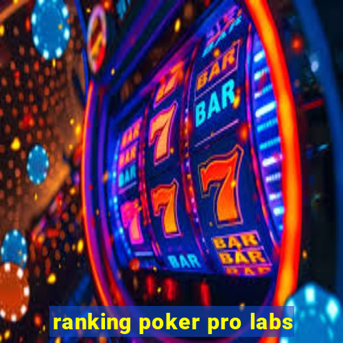 ranking poker pro labs